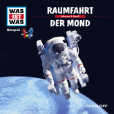 WAS IST WAS Hörspiel: Raumfahrt/ Der Mond