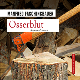 Hörbuch Osserblut  - Autor Manfred Faschingbauer   - gelesen von Sebastian Feicht