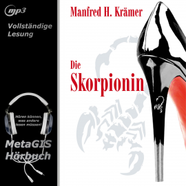 Hörbuch Die Skorpionin  - Autor Manfred H. Krämer   - gelesen von Manfred H. Krämer