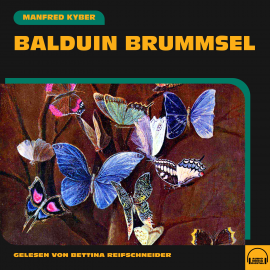 Hörbuch Balduin Brummsel  - Autor Manfred Kyber   - gelesen von Schauspielergruppe