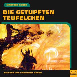 Hörbuch Die getupften Teufelchen  - Autor Manfred Kyber   - gelesen von Karlheinz Gabor