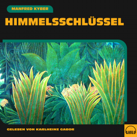 Hörbuch Himmelsschlüssel  - Autor Manfred Kyber   - gelesen von Karlheinz Gabor