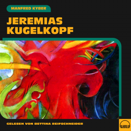 Hörbuch Jeremias Kugelkopf  - Autor Manfred Kyber   - gelesen von Schauspielergruppe
