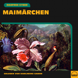 Hörbuch Maimärchen  - Autor Manfred Kyber   - gelesen von Karlheinz Gabor
