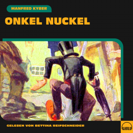 Hörbuch Onkel Nuckel  - Autor Manfred Kyber   - gelesen von Bettina Reifschneider