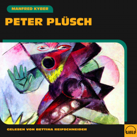 Hörbuch Peter Plüsch  - Autor Manfred Kyber   - gelesen von Bettina Reifschneider