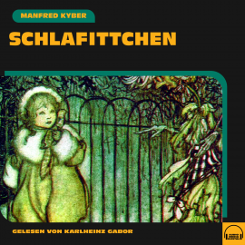 Hörbuch Schlafittchen  - Autor Manfred Kyber   - gelesen von Karlheinz Gabor