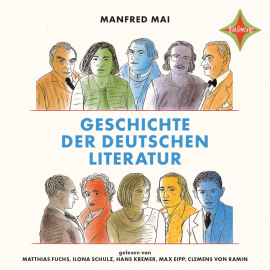 Hörbuch Geschichte der deutschen Literatur  - Autor Manfred Mai   - gelesen von Matthias Fuchs