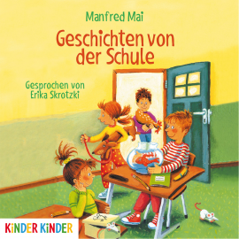 Hörbuch Geschichten von der Schule  - Autor Manfred Mai   - gelesen von Erika Skrotzki