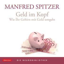 Hörbuch Geld im Kopf  - Autor Manfred Spitzer   - gelesen von Manfred Spitzer