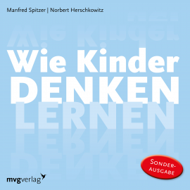 Hörbuch Wie Kinder denken lernen  - Autor Manfred Spitzer   - gelesen von Schauspielergruppe