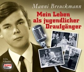 Hörbuch Mein Leben als jugendlicher Draufgänger  - Autor Manni Breuckmann   - gelesen von Manni Breuckmann