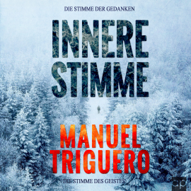 Hörbuch Innere stimme  - Autor Manuel Triguero   - gelesen von Ilona Lindenbauer