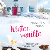 Hörbuch Wintervanille  - Autor Manuela Inusa   - gelesen von Yara Blümel