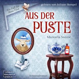 Hörbuch Aus der Puste - Ein Fall für Rosa Fink, Band 2 (ungekürzt)  - Autor Manuela Sanne   - gelesen von Juliane Hempel