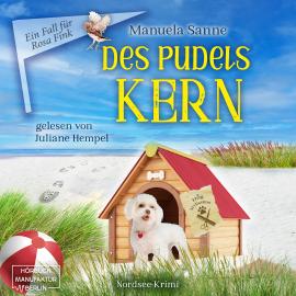 Hörbuch Des Pudels Kern - Ein Fall für Rosa Fink, Band 3 (ungekürzt)  - Autor Manuela Sanne   - gelesen von Juliane Hempel