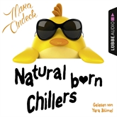 Hörbuch Natural Born Chillers  - Autor Mara Andeck   - gelesen von Yara Blümel