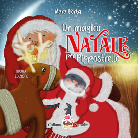 Hörbuch Un magico Natale per Pippostrello  - Autor Mara Porta   - gelesen von Veronica Malgioglio