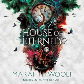 Hörbuch House of Eternity  - Autor Marah Woolf   - gelesen von Yesim Meisheit