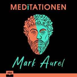 Hörbuch Meditationen (Ungekürzt)  - Autor Marc Aurel   - gelesen von Rob Hackermesser