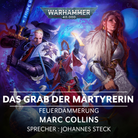Hörbuch Warhammer 40.000: Feuerdämmerung 06  - Autor Marc Collins   - gelesen von Johannes Steck