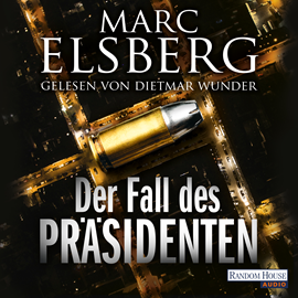 Hörbuch Der Fall des Präsidenten  - Autor Marc Elsberg   - gelesen von Dietmar Wunder