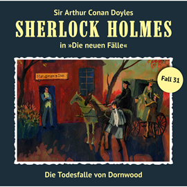 Hörbuch Die Todesfalle von Dornwood (Sherlock Holmes - Die neuen Fälle 31)  - Autor Marc Freund   - gelesen von Schauspielergruppe
