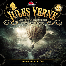 Hörbuch Jules Verne, Die neuen Abenteuer des Phileas Fogg, Folge 28: Herrscher der Lüfte  - Autor Marc Freund   - gelesen von Schauspielergruppe