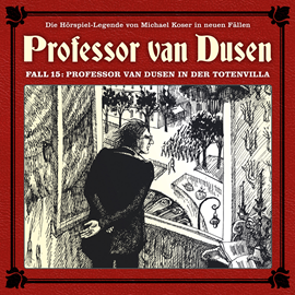 Hörbuch Professor van Dusen in der Totenvilla (Professor van Dusen - Die neuen Fälle 15)  - Autor Marc Freund   - gelesen von Schauspielergruppe
