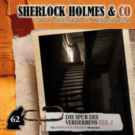 Hörbuch Sherlock Holmes & Co, Folge 62: Die Spur des Verderbens, Episode 2  - Autor Marc Freund   - gelesen von Schauspielergruppe