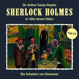 Hörbuch Sherlock Holmes, Die neuen Fälle, Fall 54: Die Schatten von Dartmoor  - Autor Marc Freund   - gelesen von Schauspielergruppe