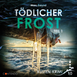 Hörbuch Tödlicher Frost Teil 1  - Autor Marc Freund   - gelesen von Schauspielergruppe