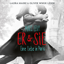 Hörbuch Er & Sie - Eine Liebe in Paris  - Autor Marc Levy   - gelesen von Schauspielergruppe