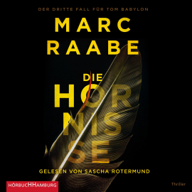 Hörbuch Die Hornisse (Tom Babylon-Serie 3)  - Autor Marc Raabe   - gelesen von Sascha Rotermund