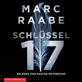 Hörbuch Schlüssel 17  - Autor Marc Raabe   - gelesen von Sascha Rotermund