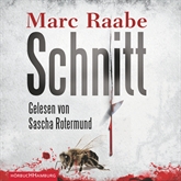 Hörbuch Schnitt  - Autor Marc Raabe   - gelesen von Sascha Rotermund