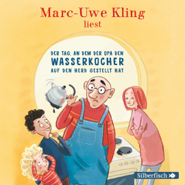 Hörbuch Der Tag, an dem der Opa den Wasserkocher auf den Herd gestellt hat  - Autor Marc-Uwe Kling   - gelesen von Marc-Uwe Kling