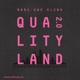 Hörbuch QualityLand 2.0  - Autor Marc-Uwe Kling   - gelesen von Marc-Uwe Kling
