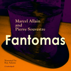Hörbuch Fantomas  - Autor Marcel Allain, Pierre Souvestre   - gelesen von Ray Adams