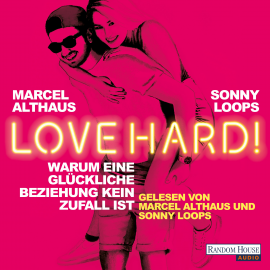 Hörbuch Love Hard!  - Autor Marcel Althaus   - gelesen von Schauspielergruppe