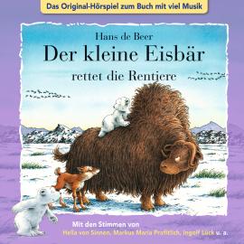 Hörbuch Der kleine Eisbär, Kleiner Eisbär rettet die Rentiere  - Autor Marcell Gödde   - gelesen von Schauspielergruppe