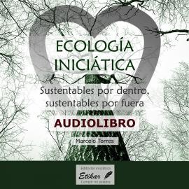 Hörbuch Ecología iniciática  - Autor Marcelo Torres   - gelesen von Marcelo Torres