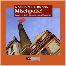 Hörbuch Mischpoke!  - Autor Marcia Zuckermann   - gelesen von Gesine Cukrowski