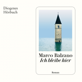 Hörbuch Ich bleibe hier  - Autor Marco Balzano   - gelesen von Dominique Lüdi