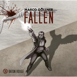 Hörbuch Baton Rouge (Fallen 3)  - Autor Marco Göllner   - gelesen von Schauspielergruppe
