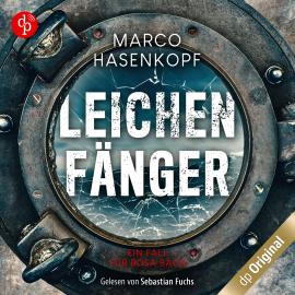 Hörbuch Leichenfänger (Ungekürzt)  - Autor Marco Hasenkopf   - gelesen von Sebastian Fuchs