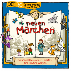 Hörbuch Die 30 besten neuen Märchen  - Autor Marco Sumfleth   - gelesen von Schauspielergruppe