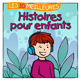 Hörbuch Les 30 meilleures Histoires pour enfants  - Autor Marco Sumfleth   - gelesen von Schauspielergruppe