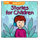 The 30 Greatest Stories for Children