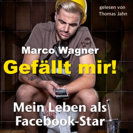 Hörbuch Gefällt mir!  - Autor Marco Wagner   - gelesen von Thomas Jahn